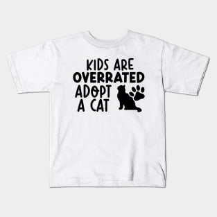 Kids Are Overrated Adopt A Cat Kids T-Shirt